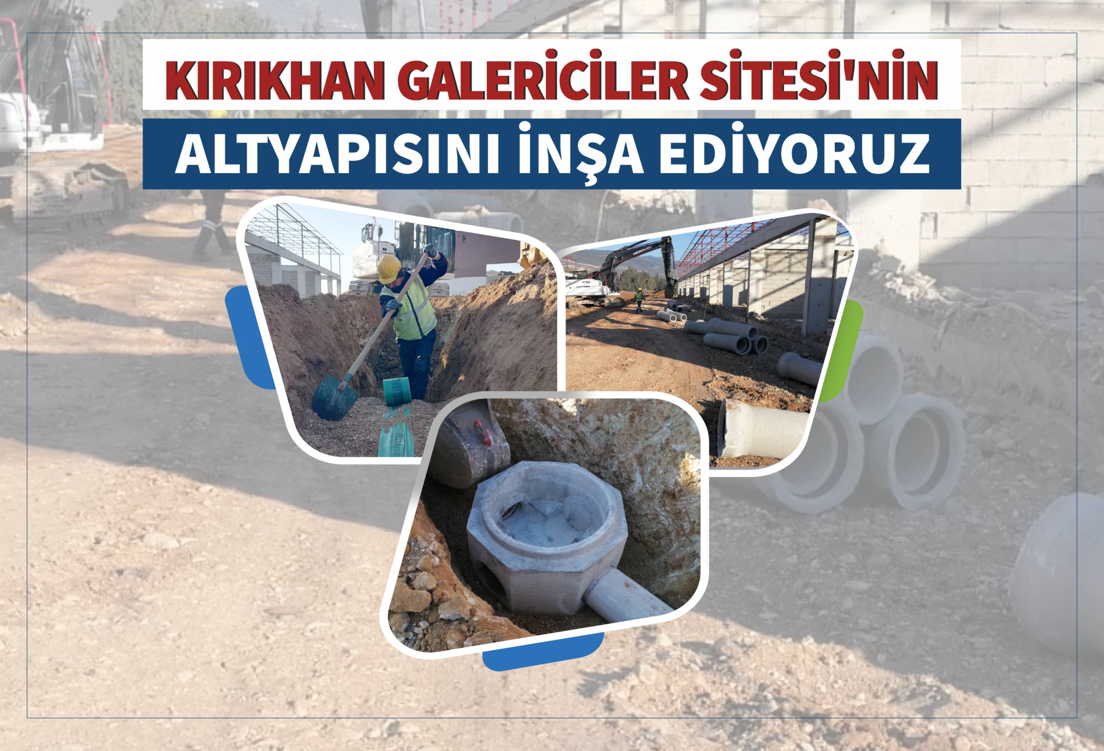 Kırıkhan Galericiler Sitesi\\\'nin Altyapısını İnşa Ediyoruz